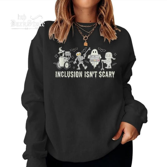 Inclusion Isn't Scary Slp Halloween Sped Teacher Unisex Casual Sweatshirt